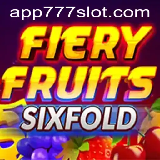 Experience the Thrills of FieryFruitsSixFold and 777slot PH Login
