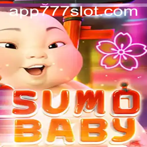 Explore the Exciting World of SumoBaby and 777slot PH Login