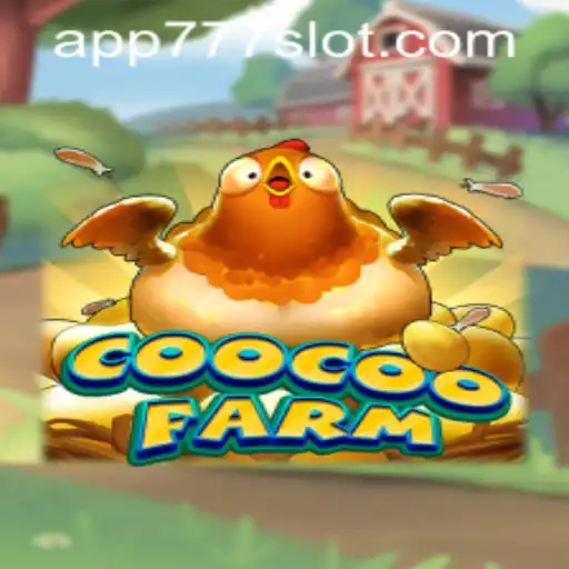 Exploring the World of CooCooFarm and 777slot PH Login