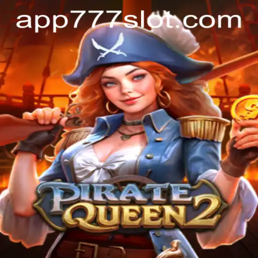 Explore the High Seas with PirateQueen2 and 777slot PH Login